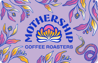 Gift Card for MothershipCoffee.com